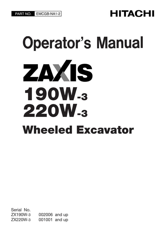 HITACHI ZAXIS ZX 190W-3 220W-3 EXCAVATOR OPERATORS MANUAL