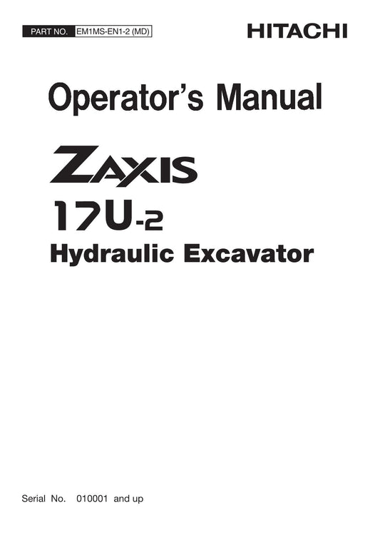 HITACHI ZAXIS ZX 17U-2 EXCAVATOR OPERATORS MANUAL