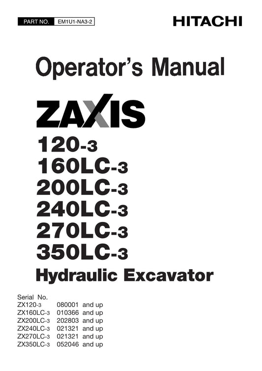 HITACHI ZAXIS ZX 120-3 160LC-3 200LC-3 240LC-3 270LC-3 EXCAVATOR OPERATORS MANUAL