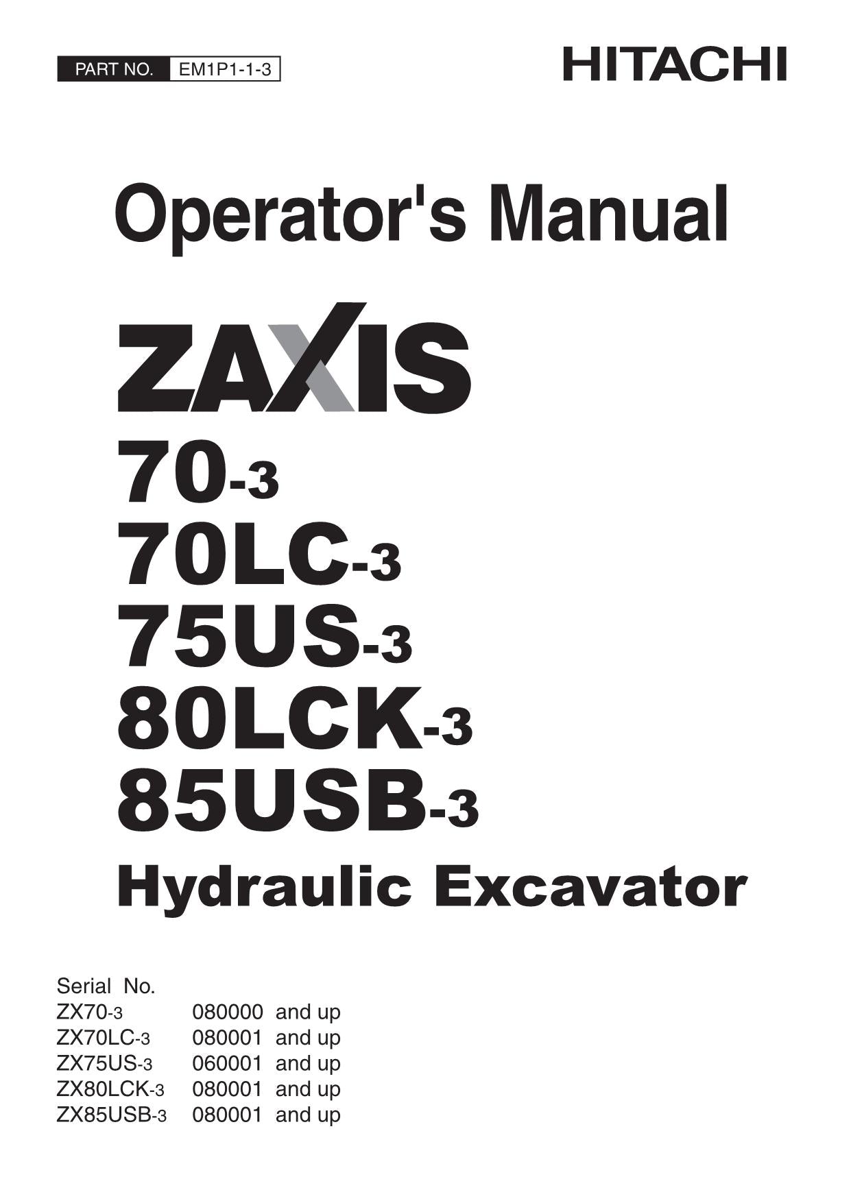 MANUEL D'UTILISATION DE L'EXCAVATRICE HITACHI ZAXIS ZX 70-3 70LC-3 75US-3 80LCK-3 85USB-3