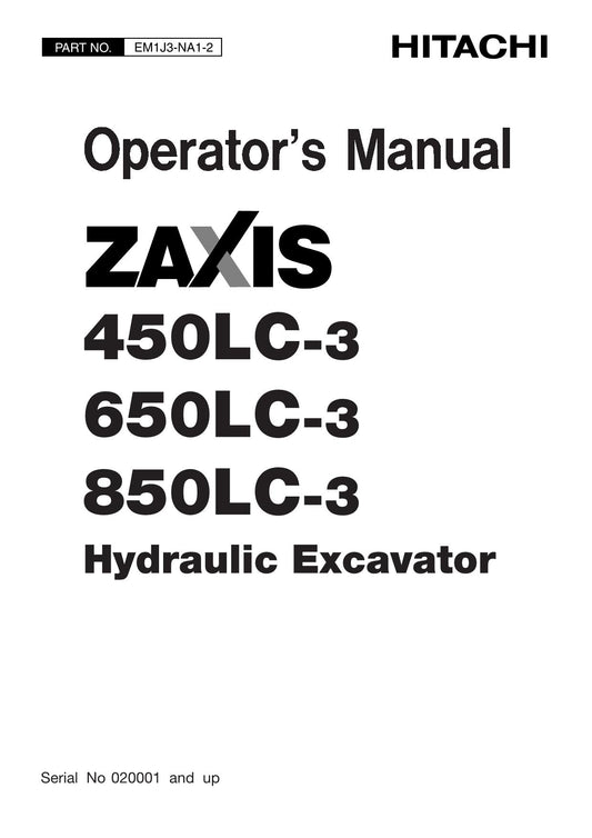 HITACHI ZAXIS ZX 450LC-3 650LC-3 850LC-3 EXCAVATOR OPERATORS MANUAL