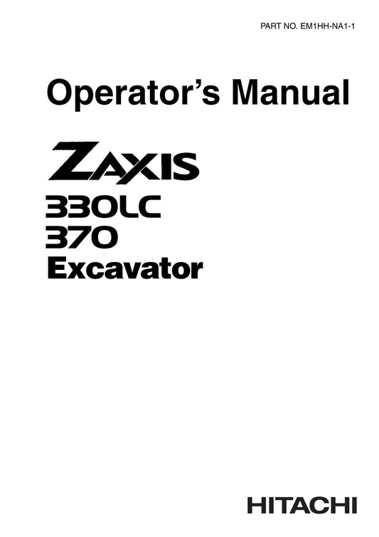 HITACHI ZAXIS ZX 330LC 370 EXCAVATOR OPERATORS MANUAL