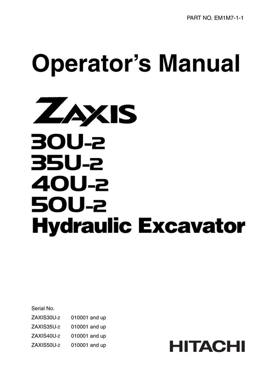 HITACHI ZAXIS ZX 30U-2 35U-2 40U-2 50U-2 EXCAVATOR OPERATORS MANUAL