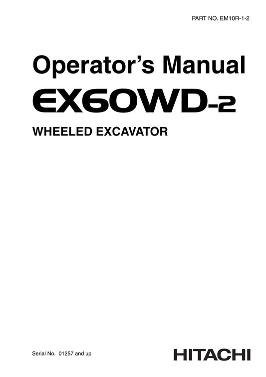 HITACHI EX60WD-2 EXCAVATOR OPERATORS MANUAL