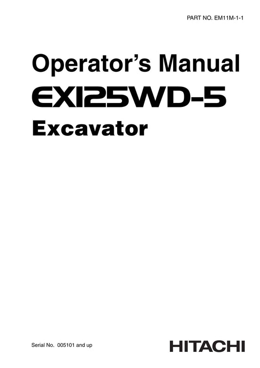 HITACHI EX125WD-5 EXCAVATOR OPERATORS MANUAL