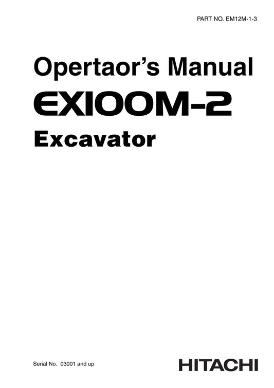 HITACHI EX100M-2 EXCAVATOR OPERATORS MANUAL