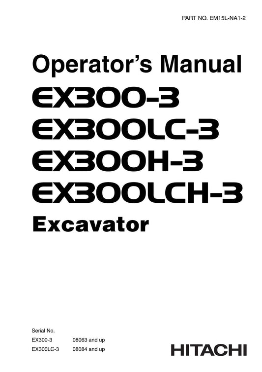 HITACHI EX300-3 EX300LC-3 EX300H-3 EX300LCH-3 EXCAVATOR OPERATORS MANUAL