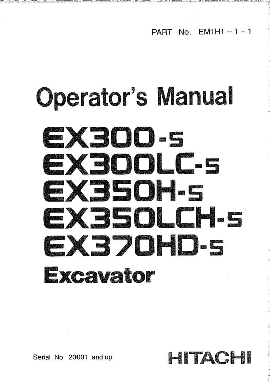 HITACHI EX300-5 EX350H-5 EX350LCH-5 EX350K EX370HD-5 EXCAVATOR OPERATORS MANUAL