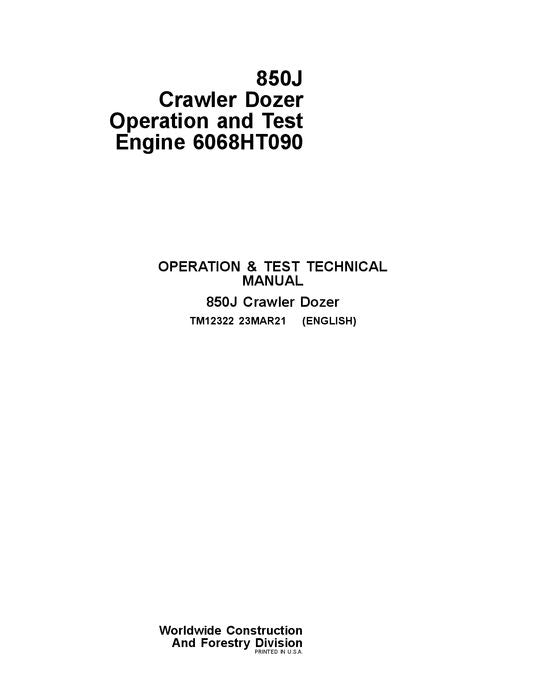 JOHN DEERE 850J CRAWLER DOZER OPERATION TEST SERVICE TECHNICAL MANUAL TM12322