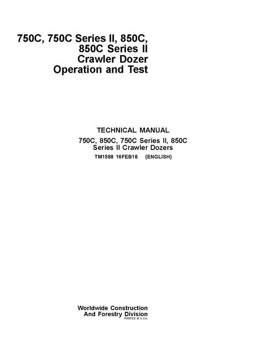 JOHN DEERE 750C 850C 750CII 850CII CRAWLER OPERATION TEST SERVICE MANUAL TM1588