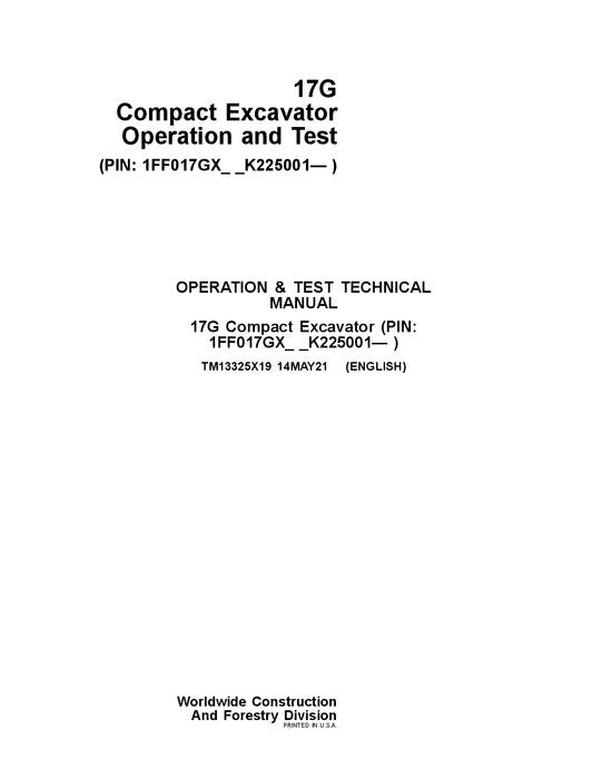 JOHN DEERE 17G EXCAVATOR OPERATION TEST SERVICE TECHNICAL MANUAL TM13325X19