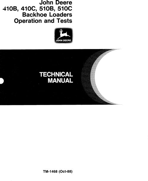 JOHN DEERE 410B 510B 410C 510C BACKHOE OPERATION TEST SERVICE MANUAL TM1468