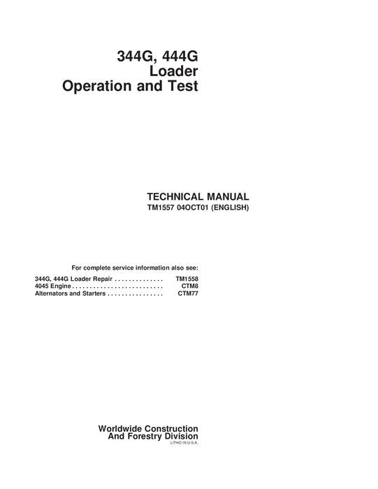 JOHN DEERE 344G 444G LOADER OPERATION TEST SERVICE TECHNICAL MANUAL TM1557