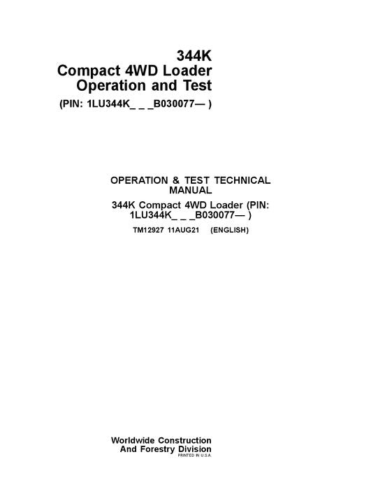 JOHN DEERE 344K LOADER OPERATION TEST SERVICE TECHNICAL MANUAL TM12927