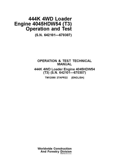 JOHN DEERE 444K LOADER OPERATION TEST SERVICE TECHNICAL MANUAL TM12090