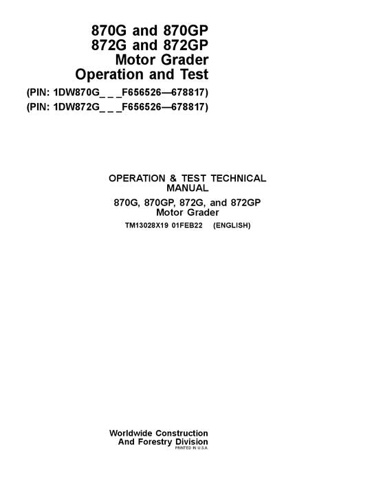 JOHN DEERE 870G 870GP 872G 872GP GRADER OPERATION TEST SERVICE MANUAL TM13028X19