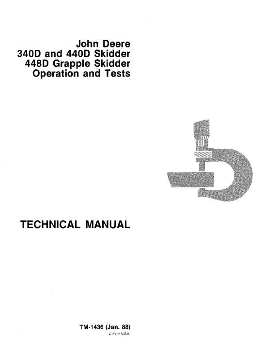 JOHN DEERE 340D 440D 448D SKIDDER OPERATION TEST SERVICE MANUAL