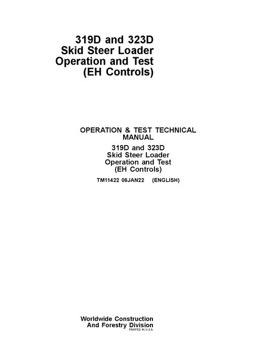 JOHN DEERE 319D 323D SKID STEER OPERATION TEST SERVICE TECHNICAL MANUAL TM11422