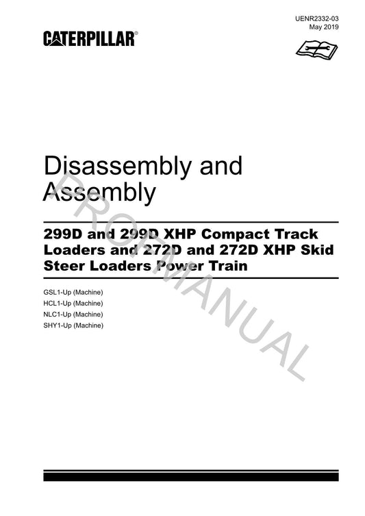 Caterpillar 299D 272D XHP Loader Power Train Service Manual Disassem Assem