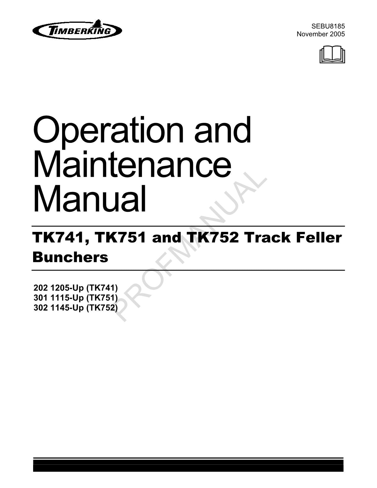 Caterpillar TK741 TK751 TK752 Track Feller Buncher Operators Manual SEBU8185