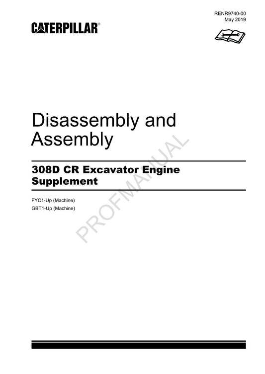 Caterpillar 308D CR Excavator Engine Supplement Service Manual Disassem Assem