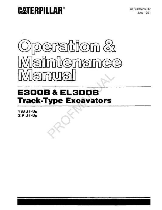 Caterpillar E300B EL300B Track Excavator Operators Maintenance Manual