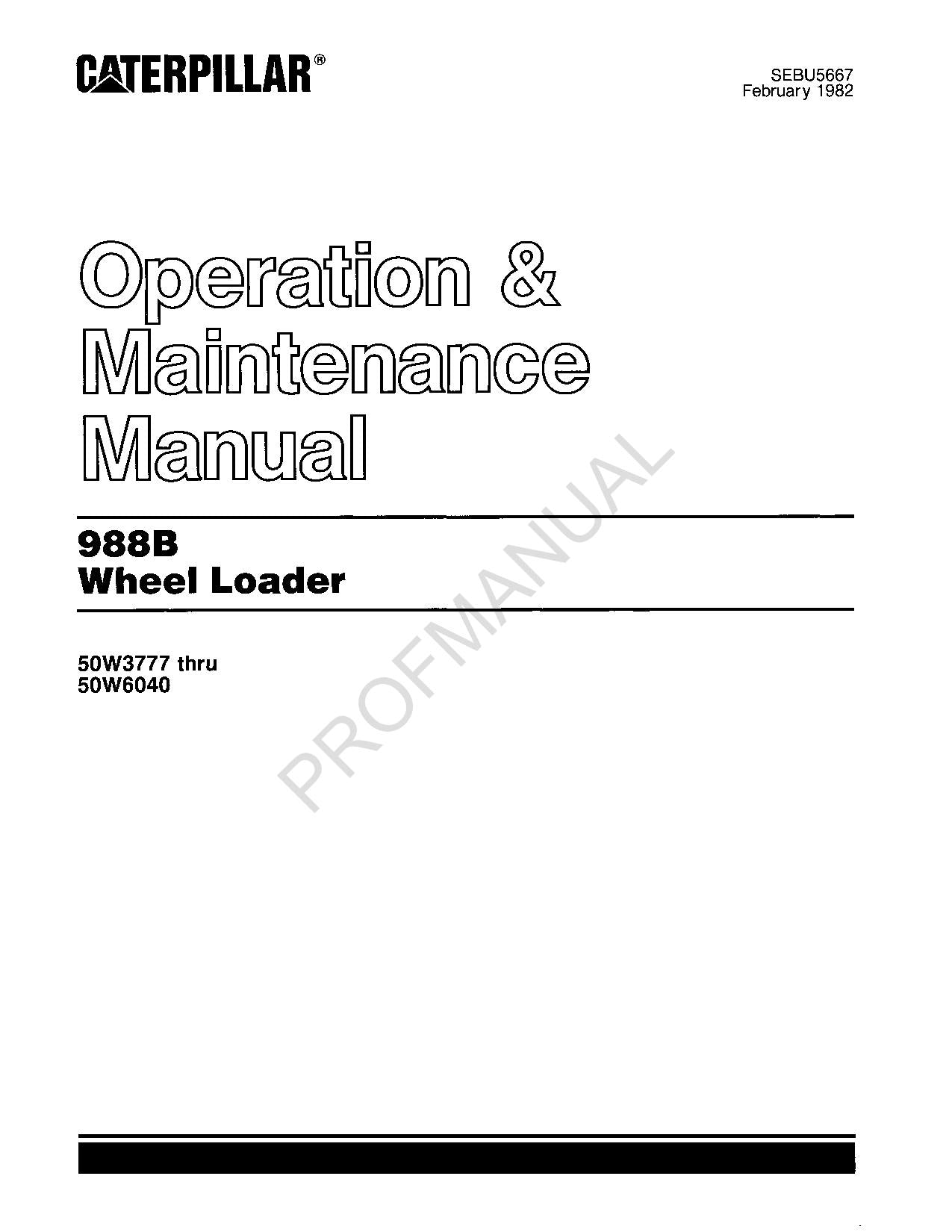 Caterpillar 988B Wheel Loader Operators Maintenance Manual 50W3777-50W6040