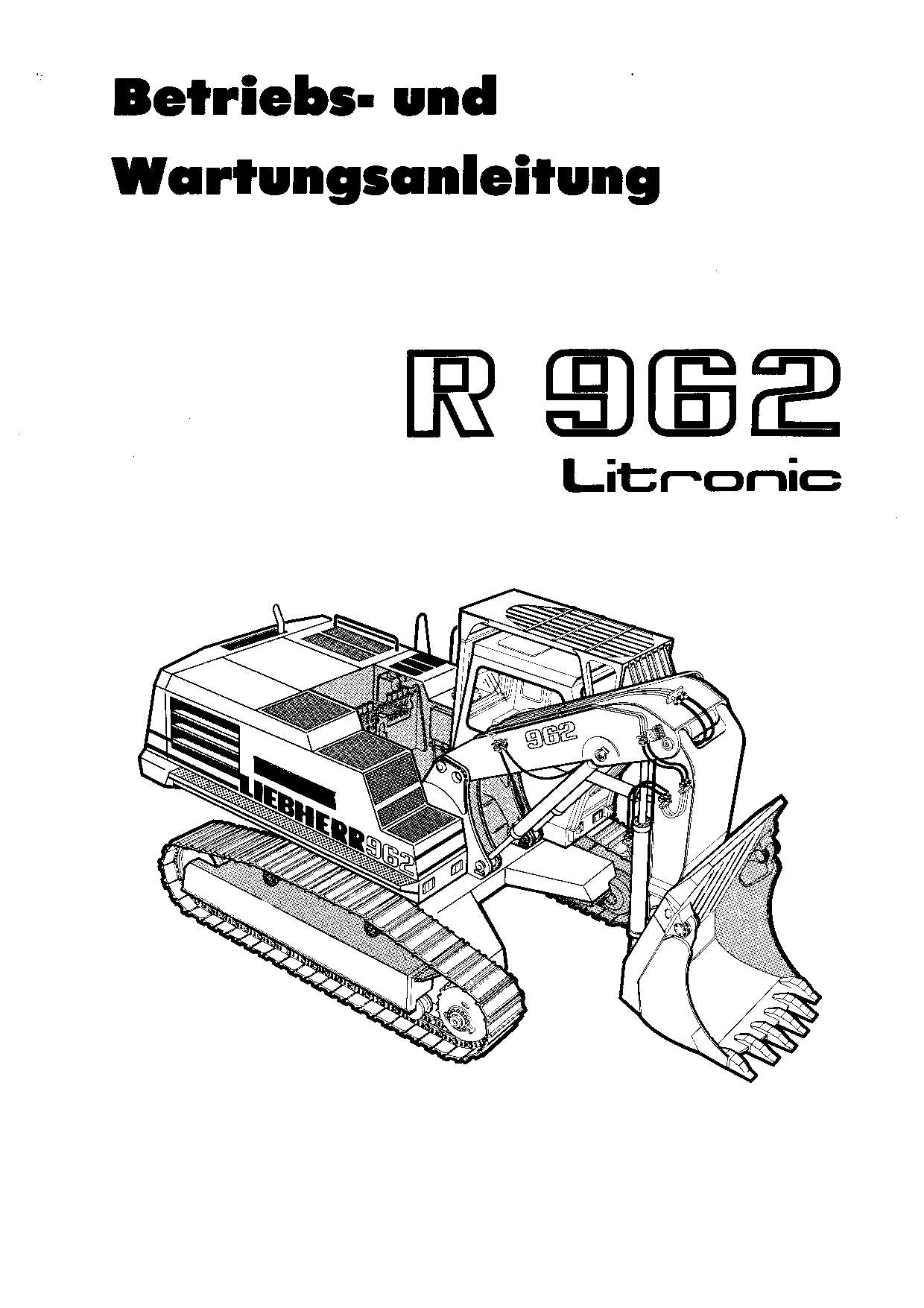 Liebherr R962 Litronic Hydraulikbagger Manuel d'instructions Manuel d'entretien