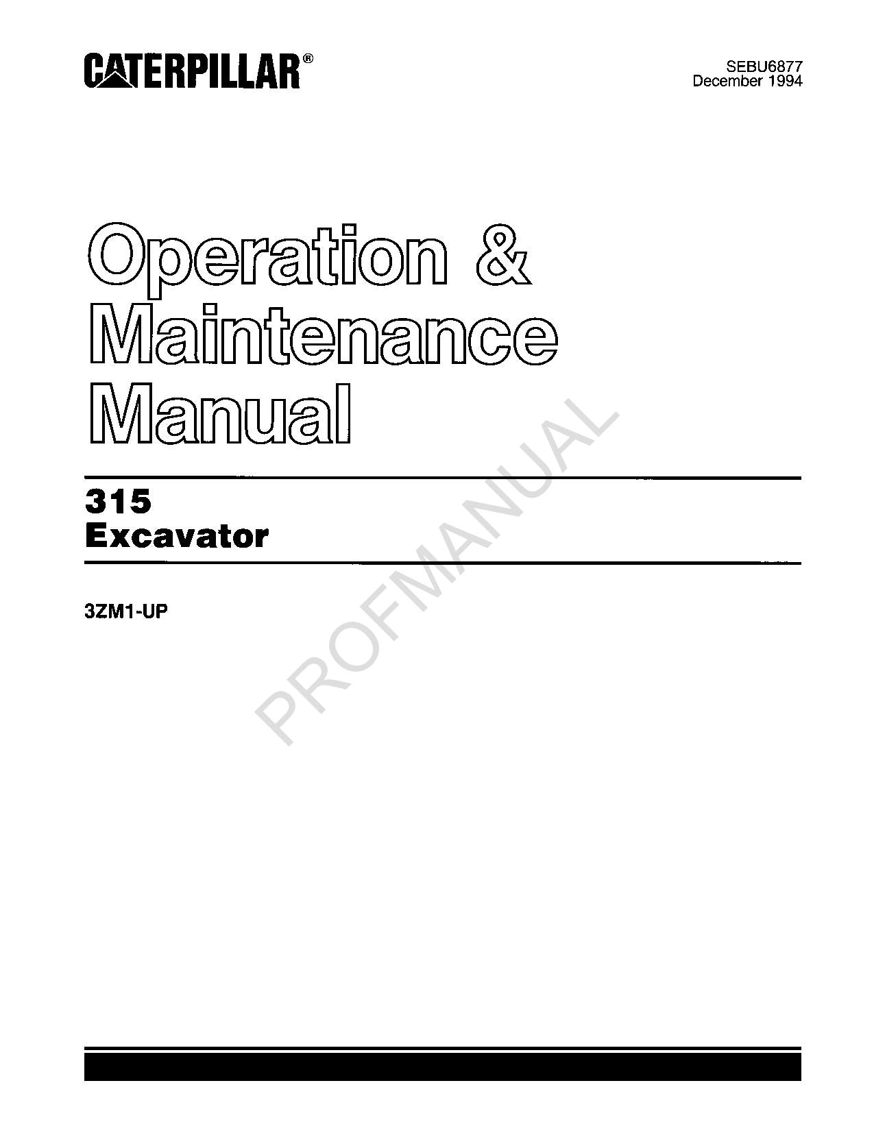 Caterpillar 315 Excavator Operators Maintenance Manual SEBU6877