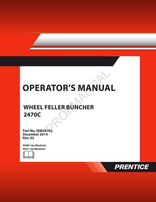 Caterpillar 2470C Wheel Feller Buncher Operators Maintenance Manual