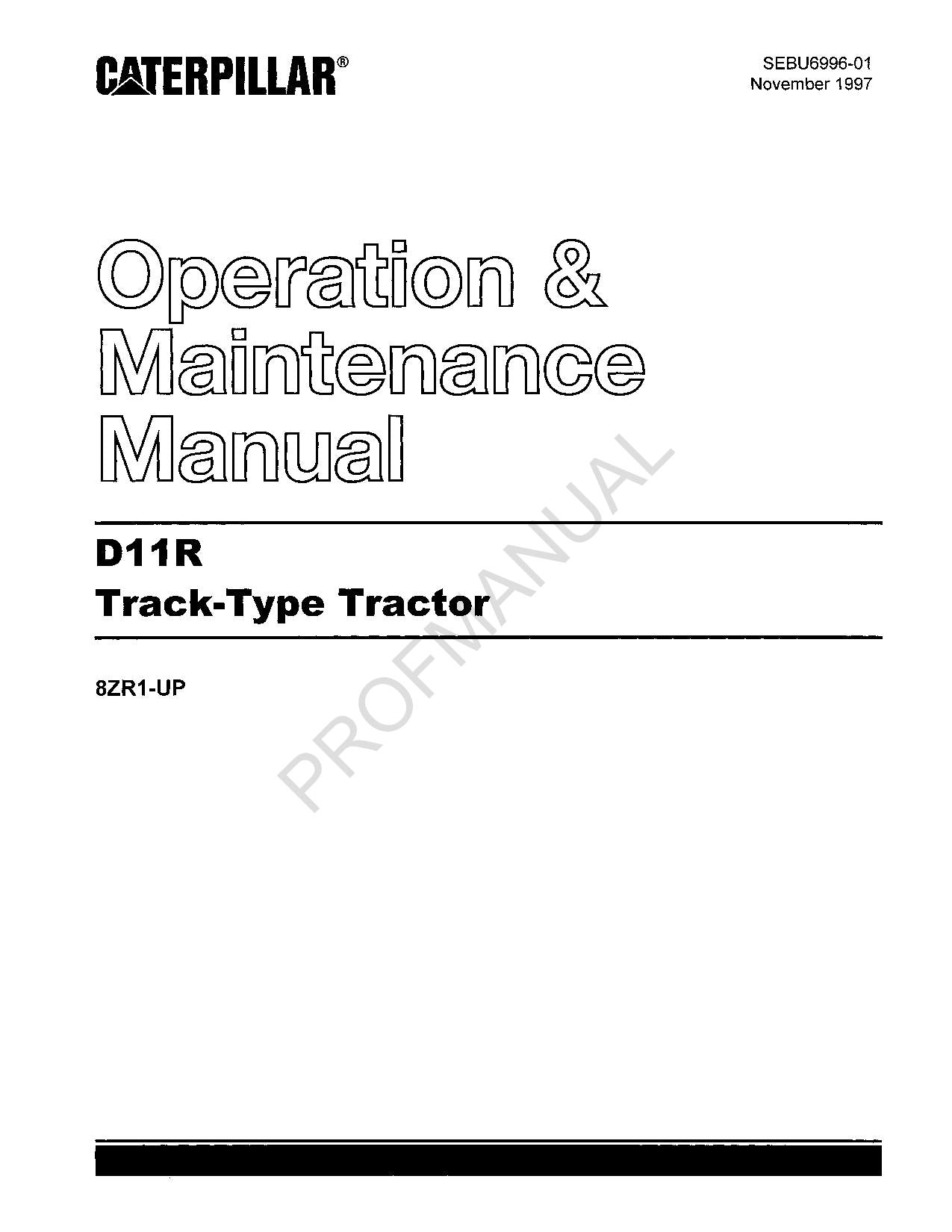 Caterpillar D11R Track Type Tractor Operators Maintenance Manual ser 8ZR1-Up