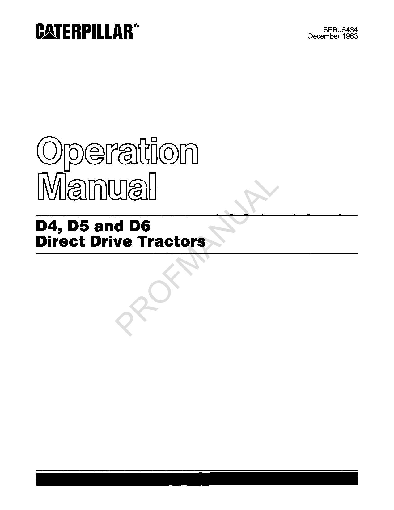 Caterpillar D4 D5 D6 Direct Drive Tractor Operators Maintenance Manual