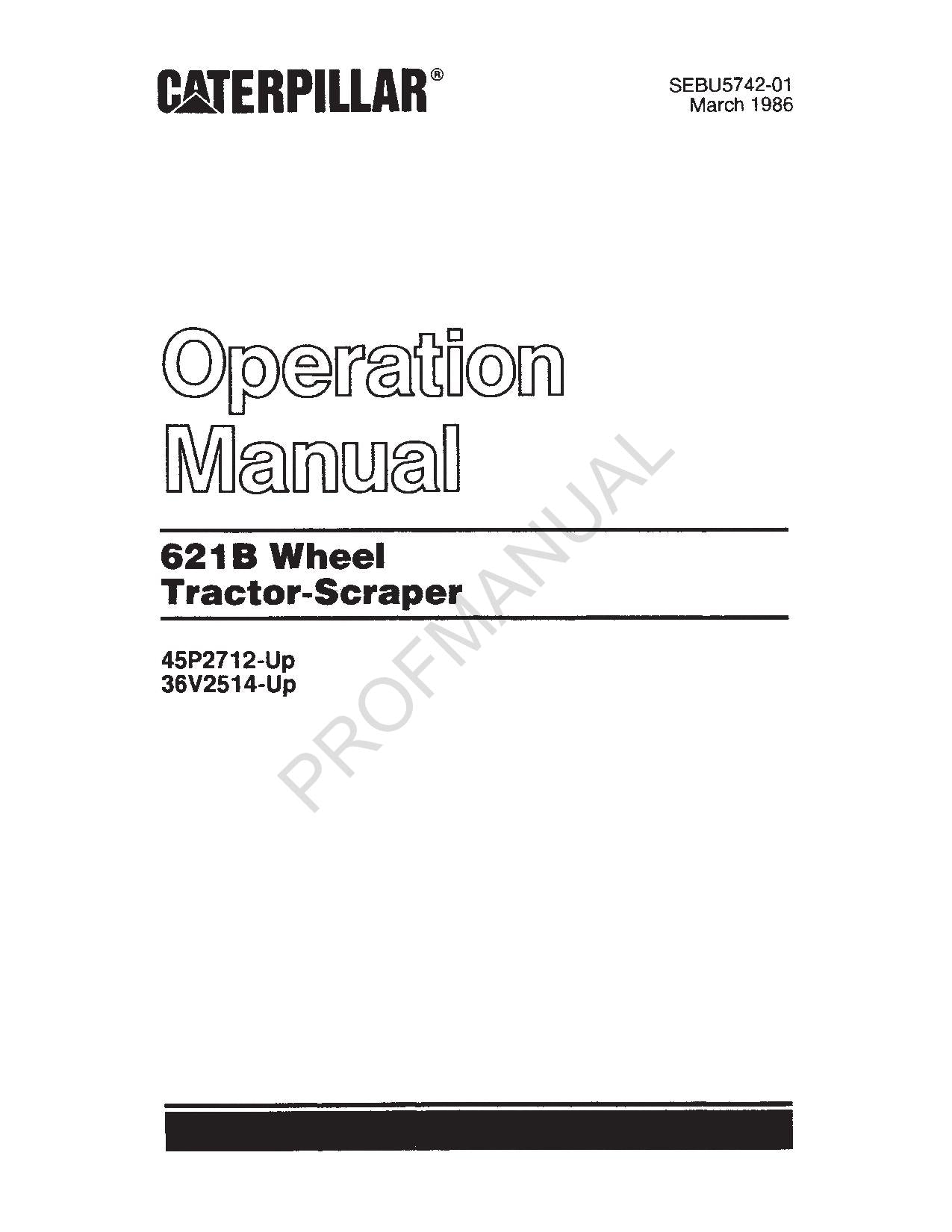 Caterpillar 621B Wheel Tractor Scraper Operators Maintenance Manual SEBU5742