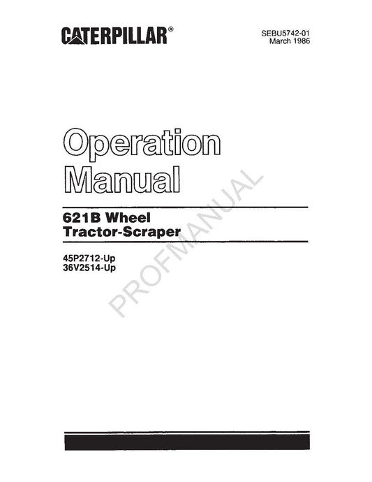 Caterpillar 621B Wheel Tractor Scraper Operators Maintenance Manual SEBU5742