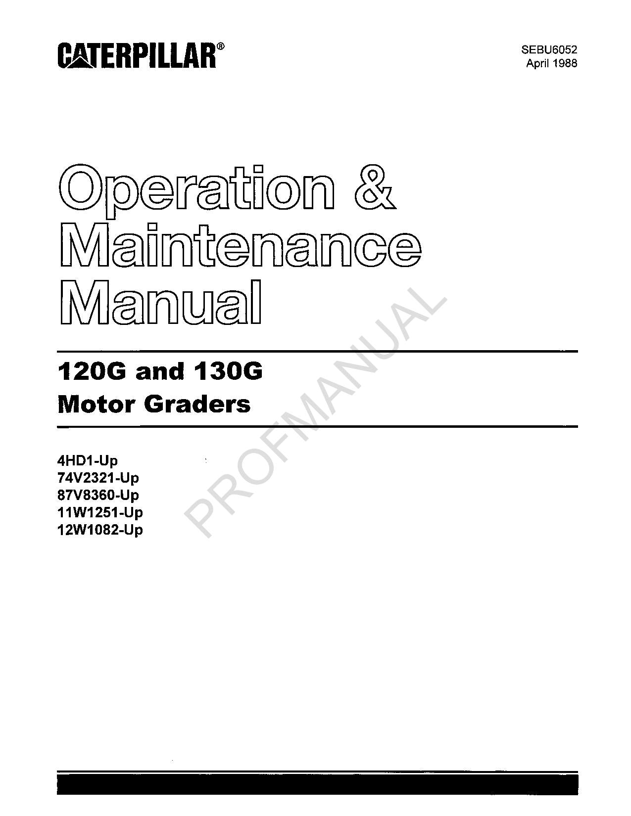 Caterpillar 120G 130G Motor Grader Operators Maintenance Manual SEBU6052