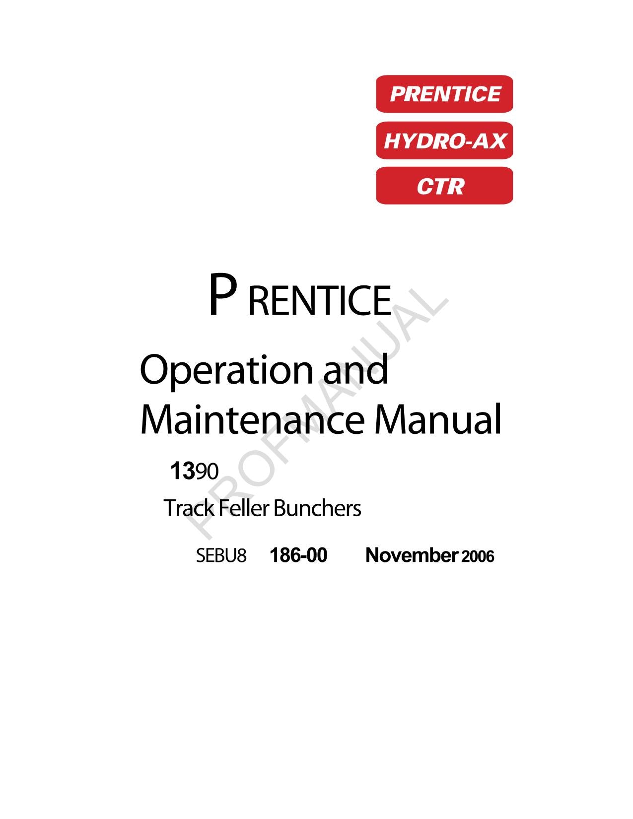 Caterpillar Prentice 1390 Track Feller Buncher Operators Maintenance Manual