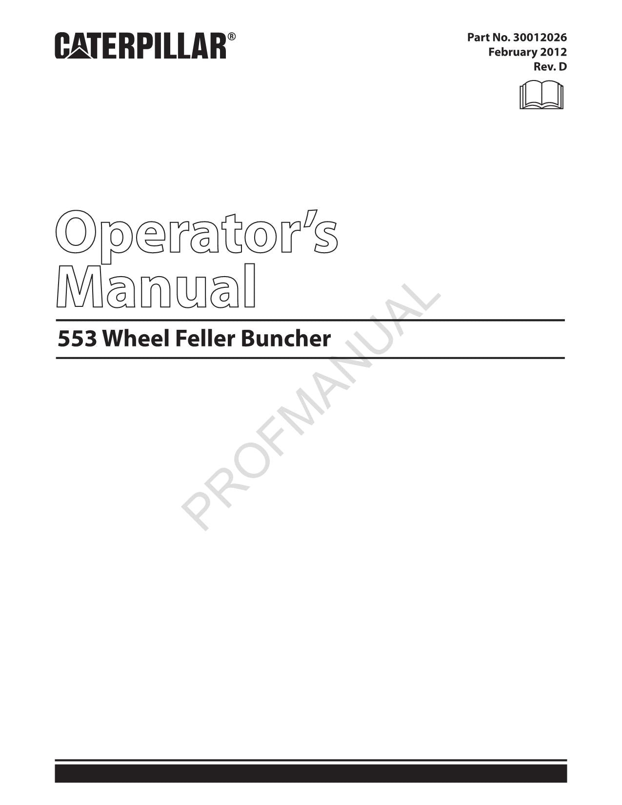 Caterpillar 553 Wheel Feller Buncher Operators Maintenance Manual