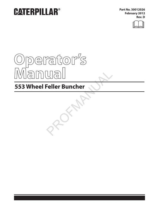 Caterpillar 553 Wheel Feller Buncher Operators Maintenance Manual