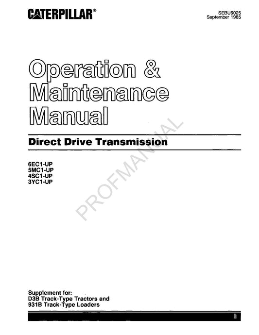 Caterpillar D3B Tractor 931B Loader Transmission Operators Maintenance Manual