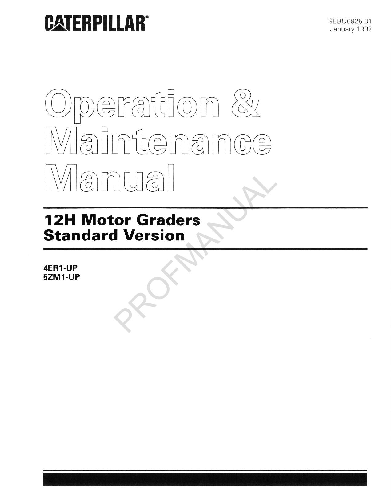 Caterpillar 12H Motor Grader Standard Version Operators Maintenance Manual