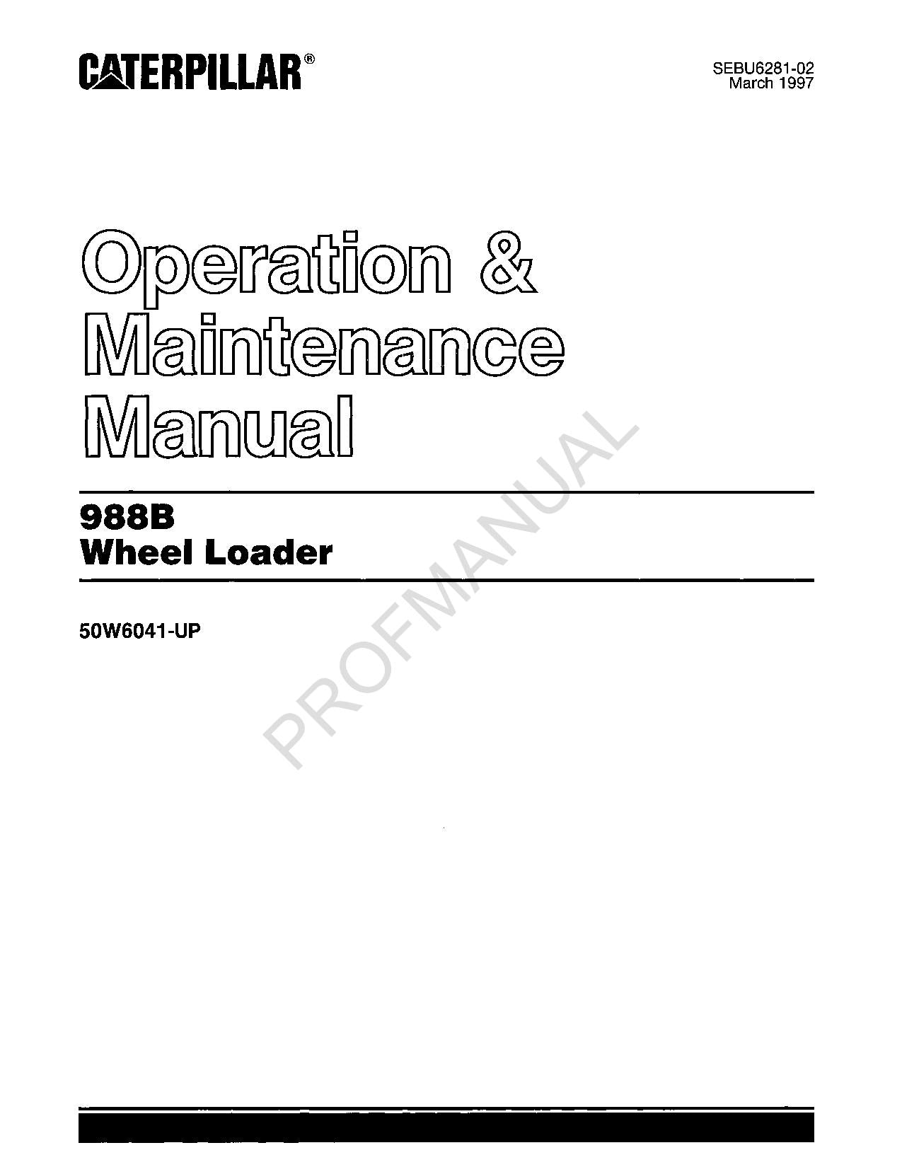 Caterpillar 988B Wheel Loader Operators Maintenance Manual SEBU6281