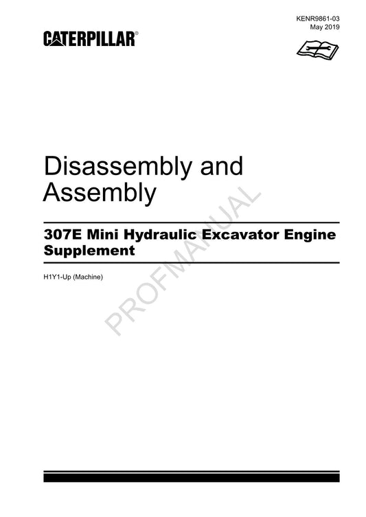 Caterpillar 307E Excavator Engine Supplement Service Manual Disassem Assem