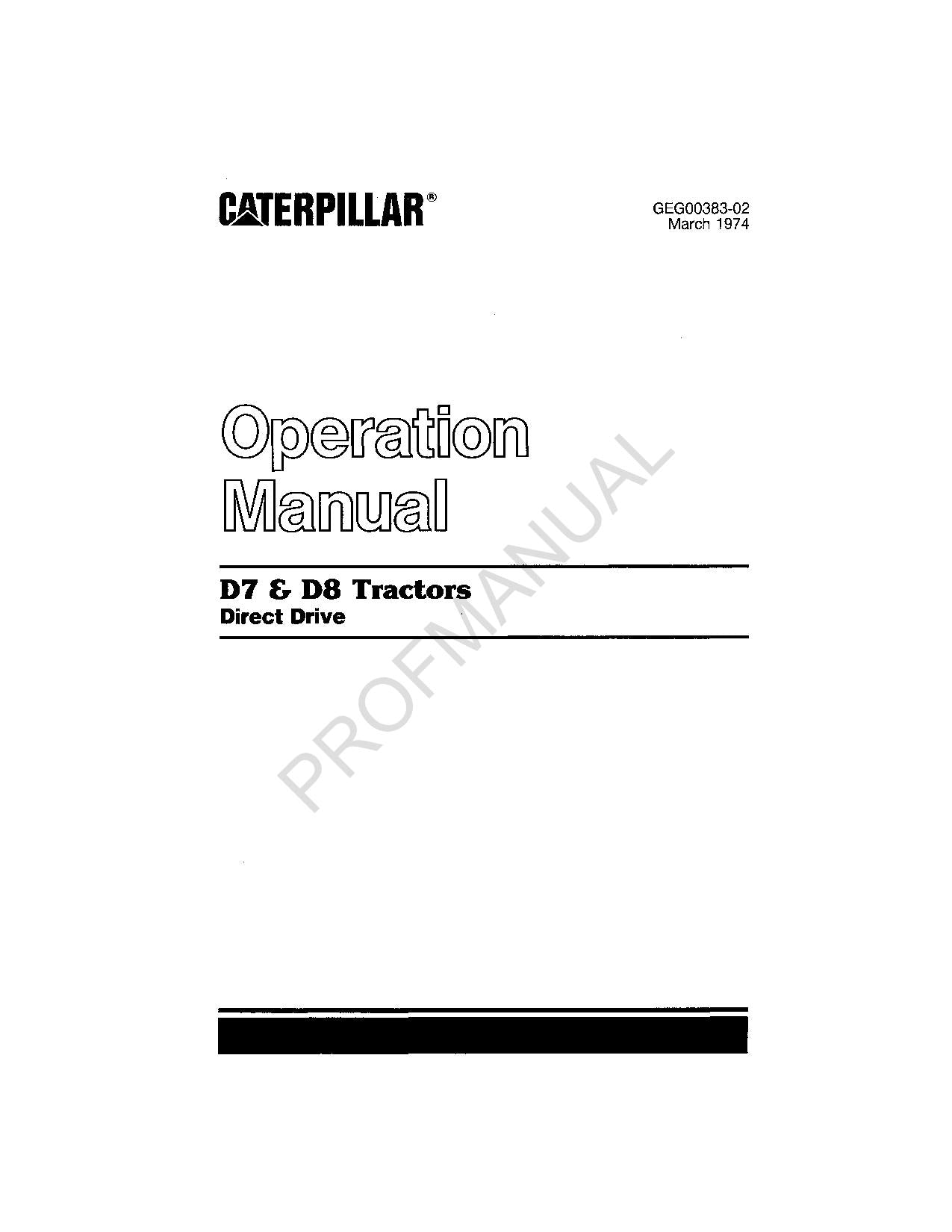 Caterpillar D7 D8 Tractor Direct Drive Operators Maintenance Manual