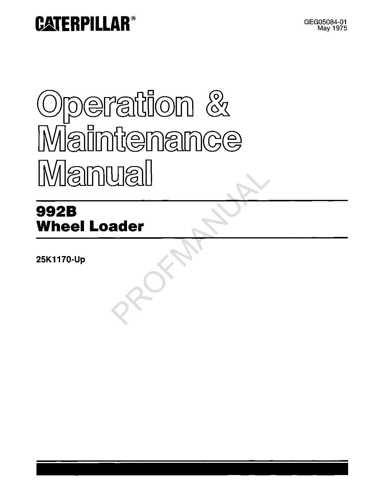 Caterpillar 992B Wheel Loader Operators Maintenance Manual