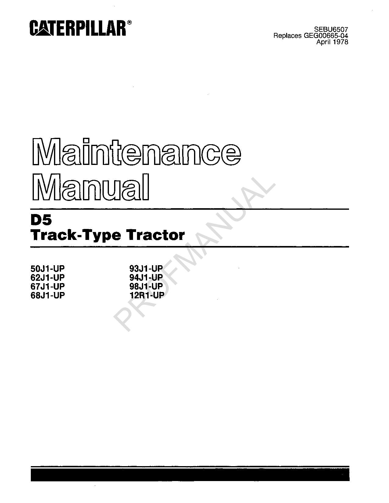 Caterpillar D5 Track Type Tractor Maintenance Manual Operators is SEBU5269