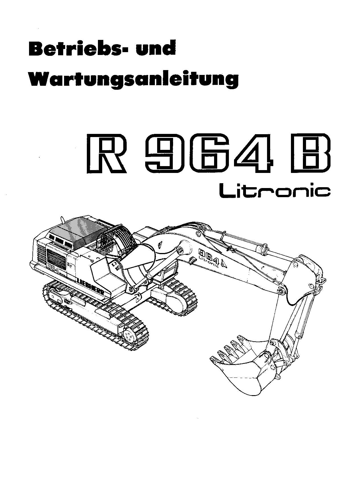 Liebherr R964 B Litronic Bagger Betriebsanleitung Wartungsanleitung