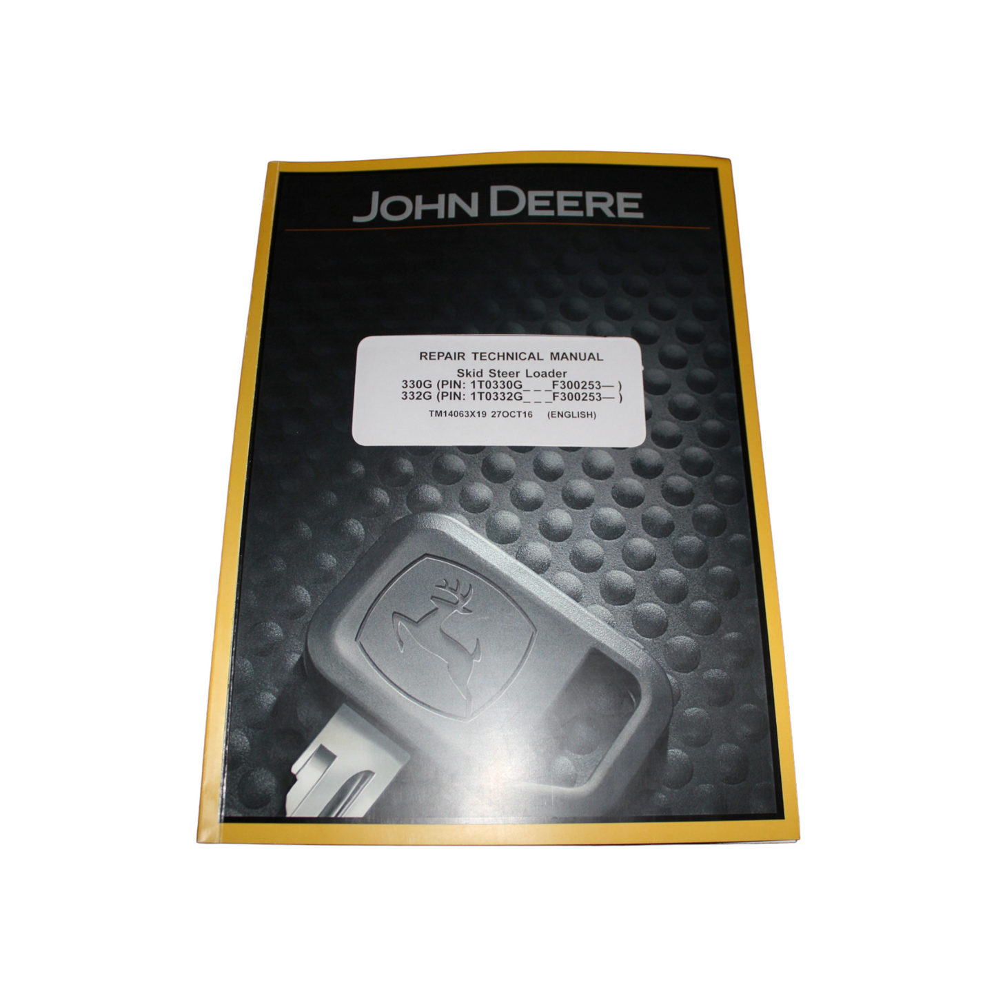 JOHN DEERE 330G 332G SKID STEER LOADER REPAIR SERVICE MANUAL