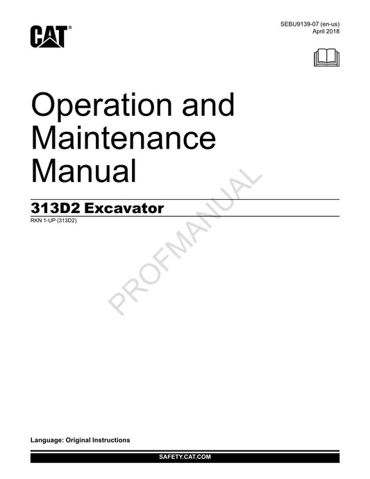 Caterpillar 313D2 LGP Excavator Operators Maintenance Manual RKN1-Up