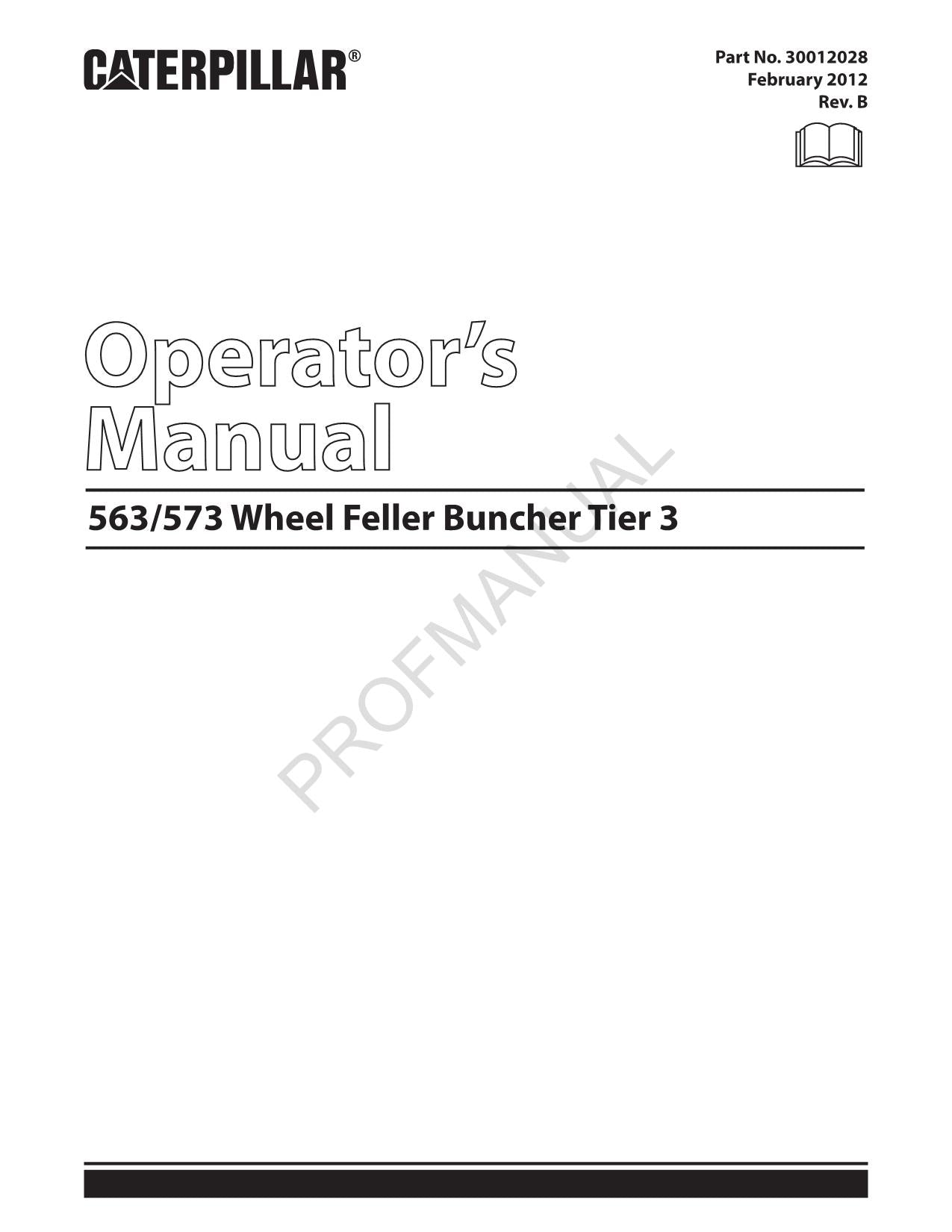 Caterpillar 563 573 Tier 3 Rad Feller Buncher Operators Wartungshandbuch