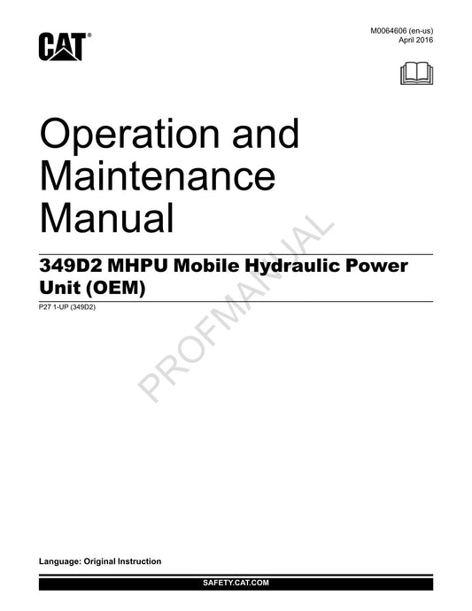 Caterpillar 349D2 MHPU Mobile Hydraulic Power Unit Operators Maintenance Manual